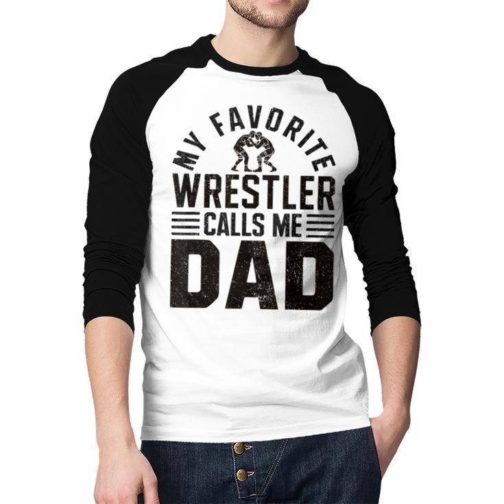 Wrestler Daddy Wrestling Dad Men Baseball Raglan Shirt