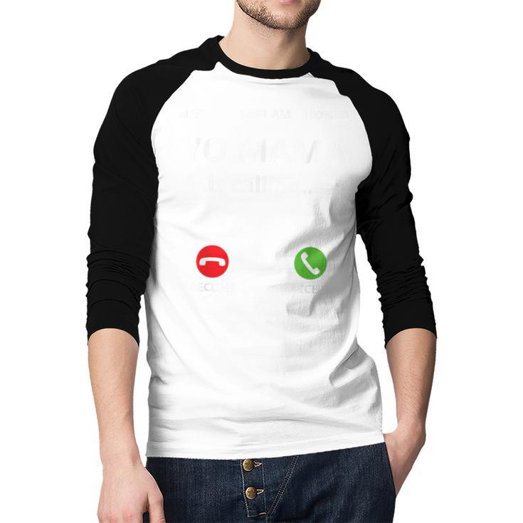 Yo Mama Is Calling Shirt Mom Shirts For DadCall Mom Men Baseball Raglan Shirt