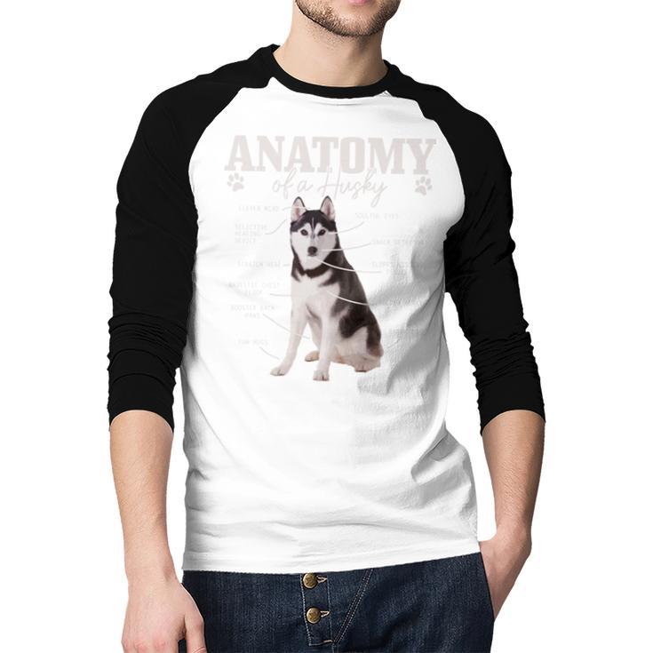 Anatomy Of A Siberian Husky Cute Dog Husky Mom Dad Men Baseball Raglan Shirt