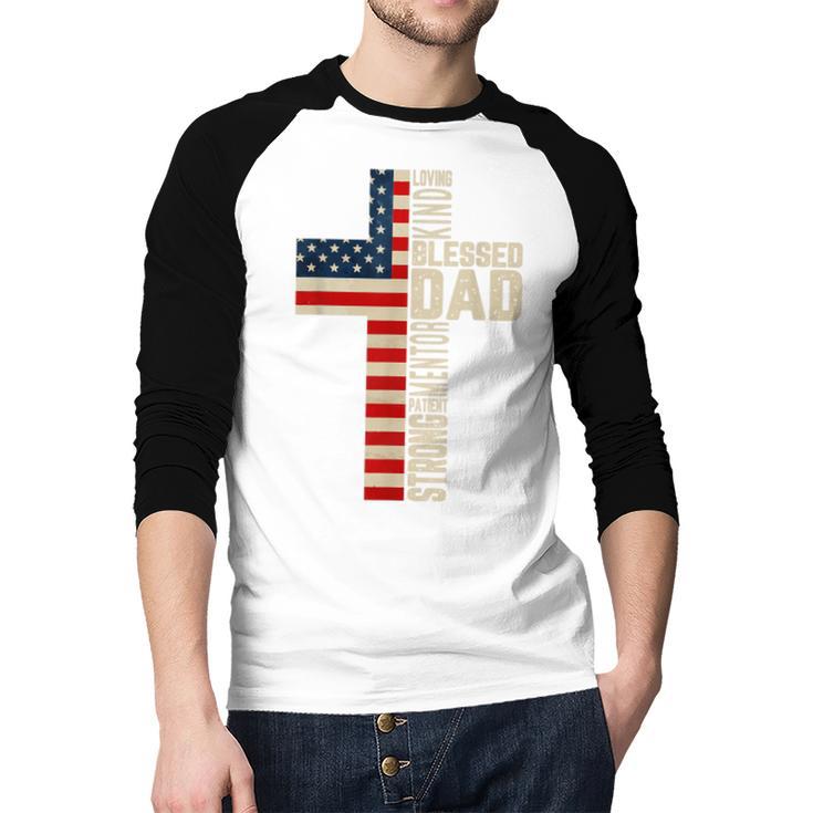 Blessed Dad Christian From Daughter Son Jesus Patriotic Men Baseball Raglan Shirt