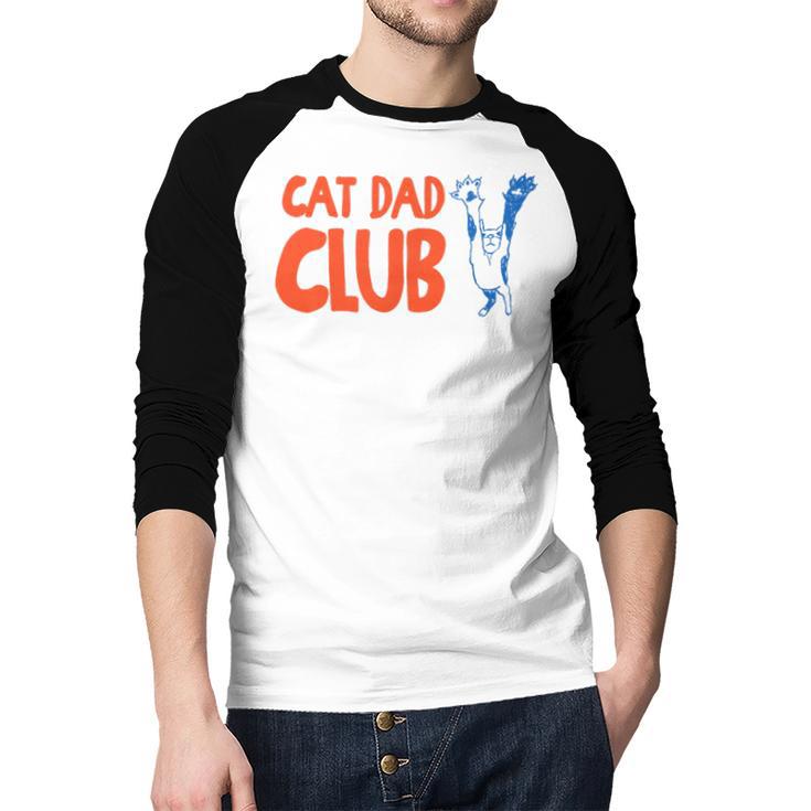 Cat Dad Club Life Is Better With Cats Father's Day 2 Sided Men Baseball Raglan Shirt