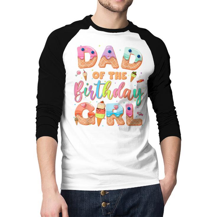 Dad Of The Birthday Ice Cream Family Matching Party Men Baseball Raglan Shirt