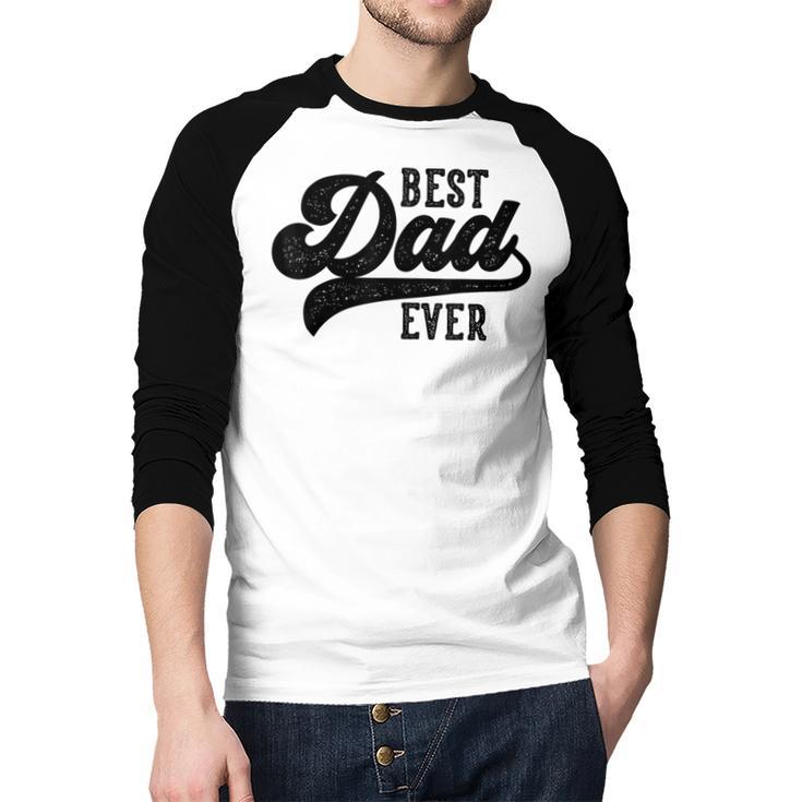 Dad From Kids Best Dad Ever Father's Day Men Baseball Raglan Shirt