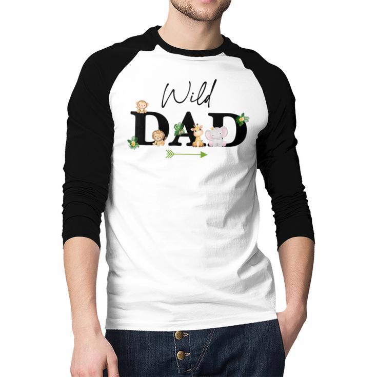 Dad Of The Wild One Zoo Birthday Safari Jungle Animal Men Baseball Raglan Shirt