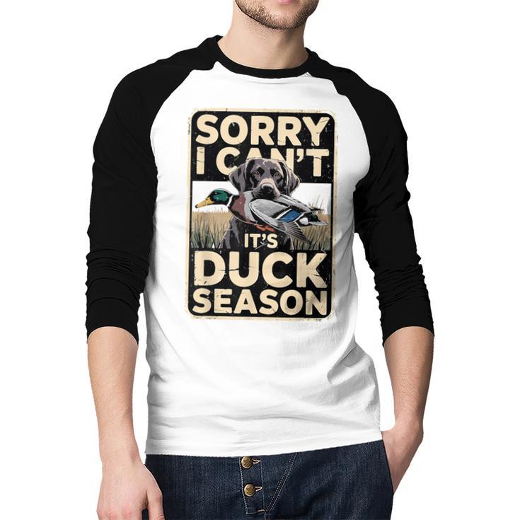 Duck Hunting Dog Sorry I Cant Its Duck Season Dad Joke Men Baseball Raglan Shirt