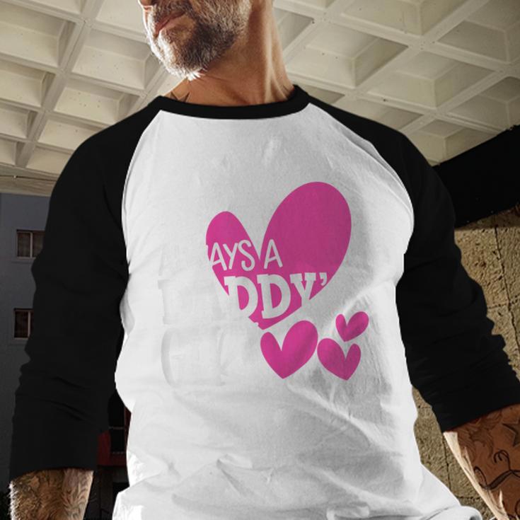 Always a Daddy's Girl Shirt Daughter Girls Women Men Baseball Raglan Shirt