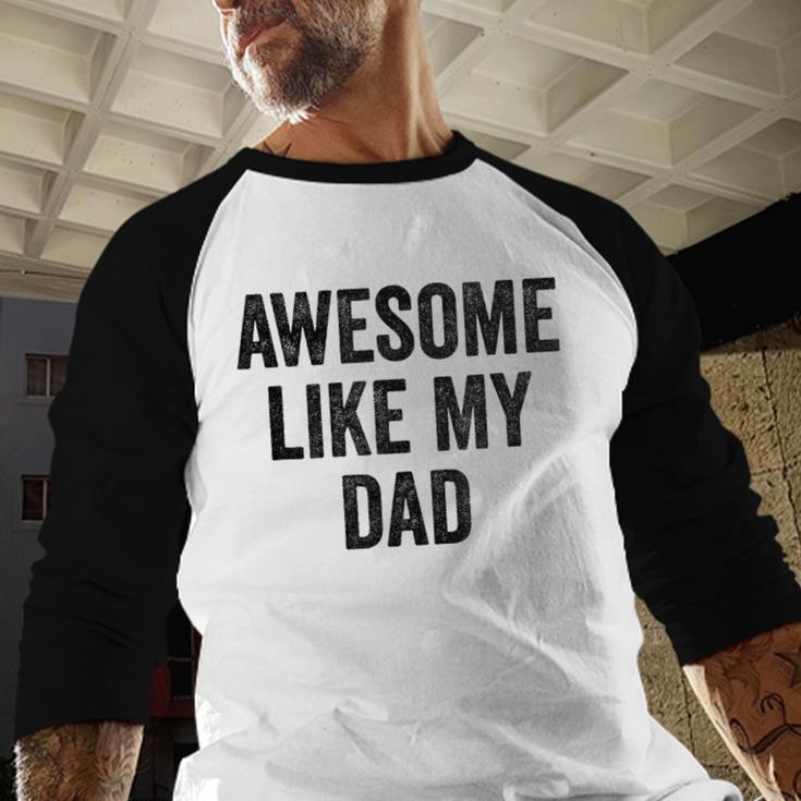 Awesome Like My Dad Daughter Son Men Baseball Raglan Shirt