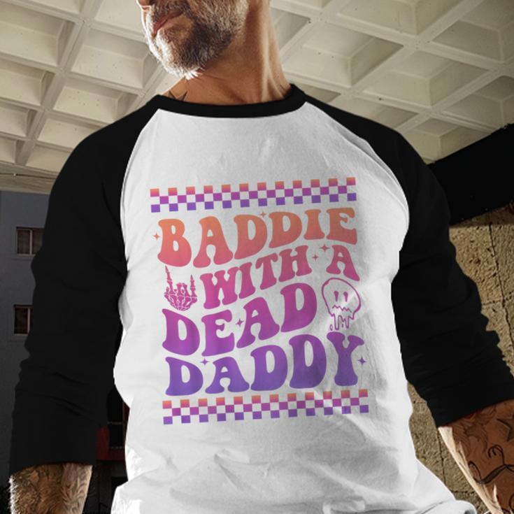 Baddie With A Dead Daddy Dead Dad Club Baddie On Back Men Baseball Raglan Shirt