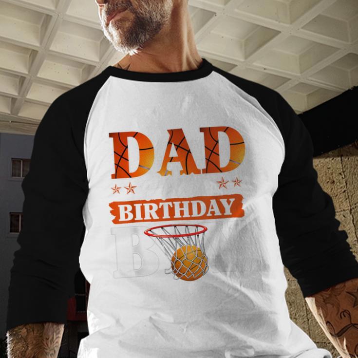 Basketball DAD Of The Birthday Boy Family Matching Men Baseball Raglan Shirt