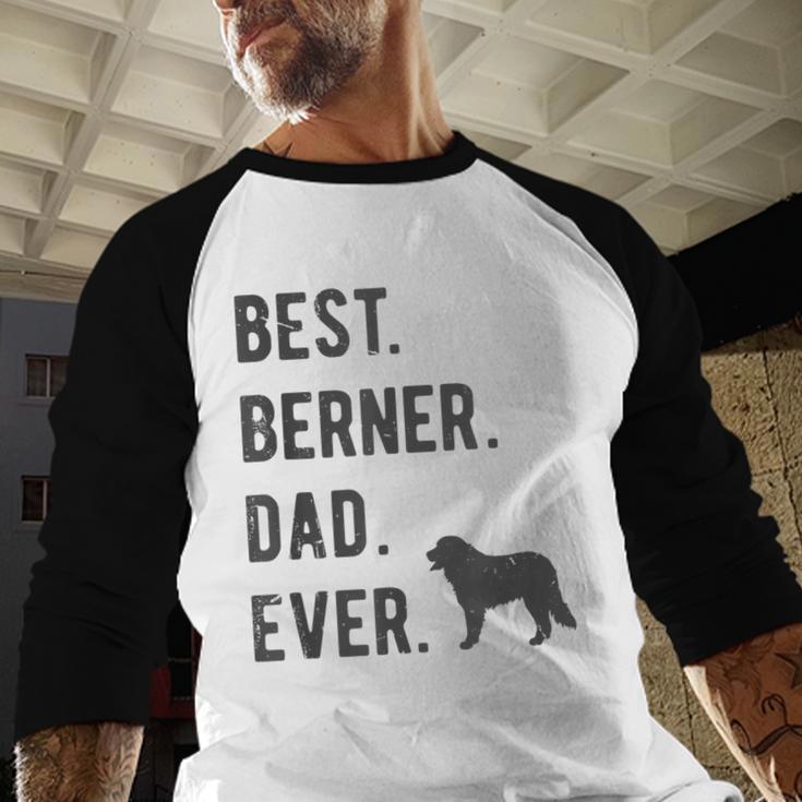 Best Berner Dad Ever Bernese Mountain Dog Lovers Dad Men Men Baseball Raglan Shirt