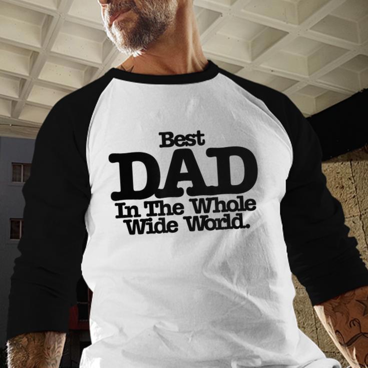 Best Dad In The Whole Wide World Men Baseball Raglan Shirt