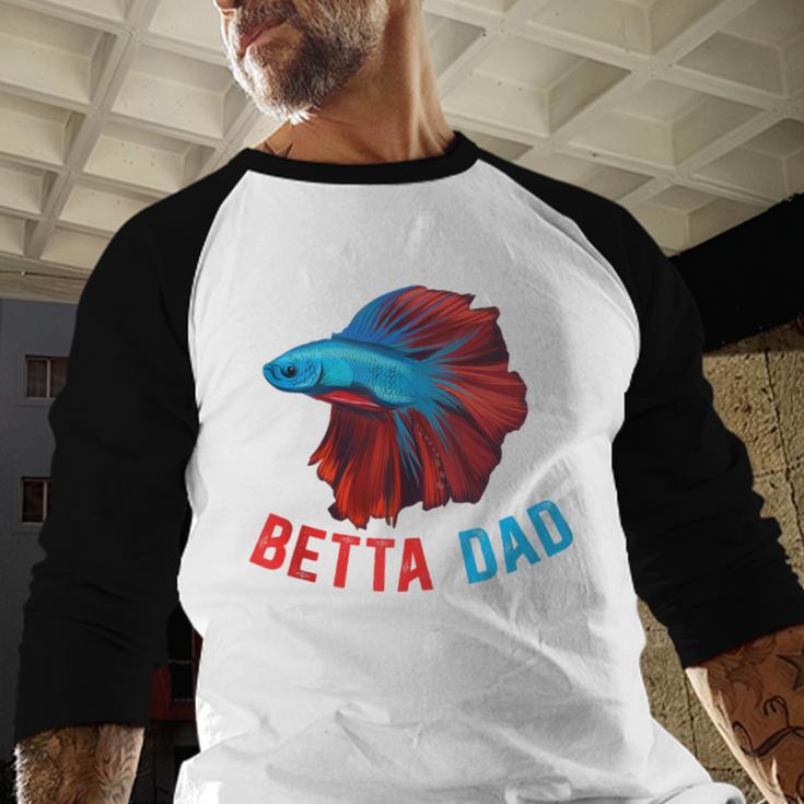 Betta Dad Betta Fish Lover Betta Fish Dad Betta Fish Boy Men Baseball Raglan Shirt