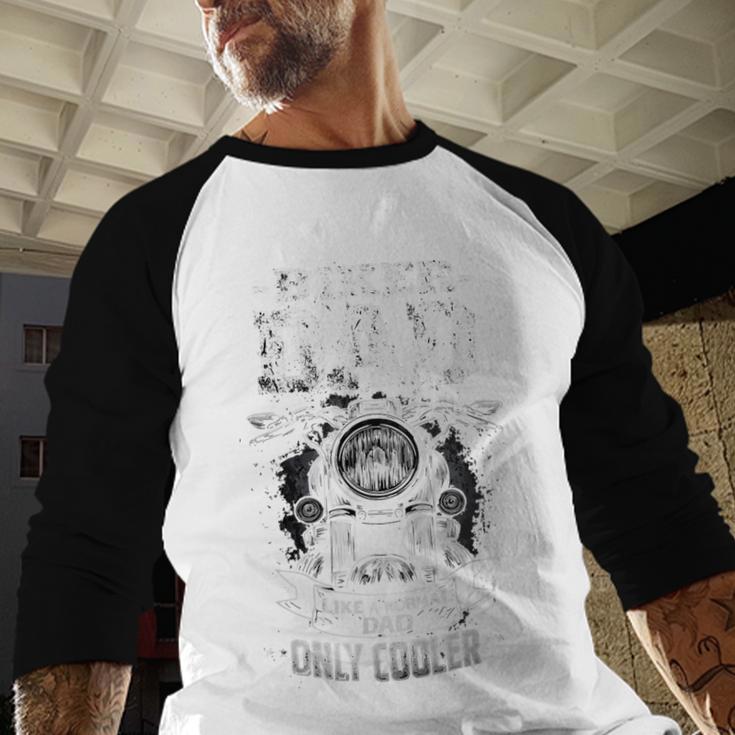 Biker Dad Like a Normal Dad Only Cooler Motorcyclist Men Baseball Raglan Shirt