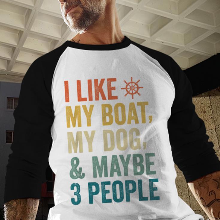 I Like My Boat Dog And Maybe 3 People Retro Sailor Dad Men Baseball Raglan Shirt