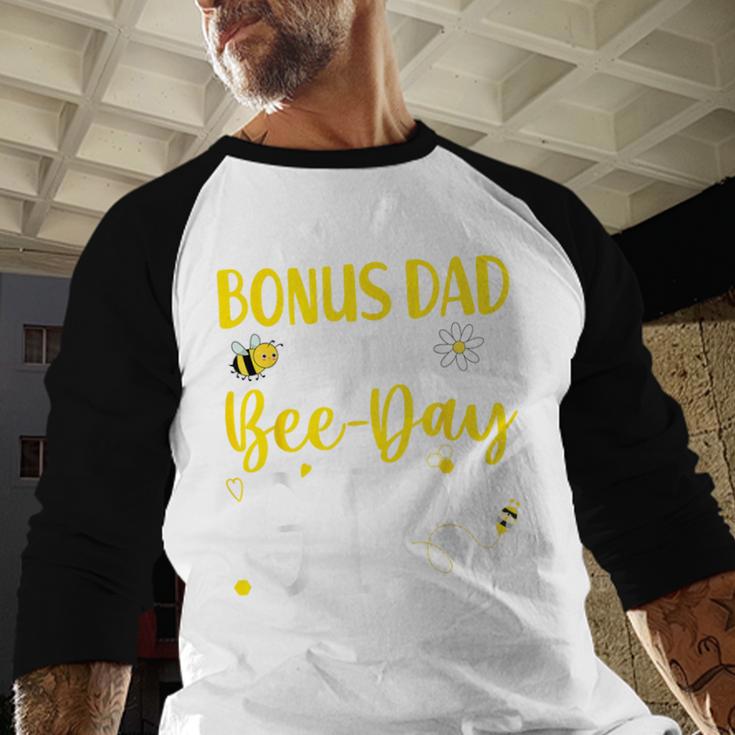 Bonus Dad Of The Bee Day Girl Birthday Party Family Men Baseball Raglan Shirt