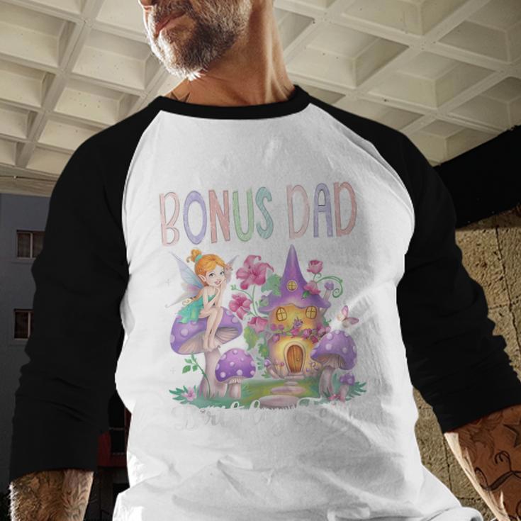Bonus Dad Of The Birthday Fairy 1St Birthday Girl Party Men Baseball Raglan Shirt