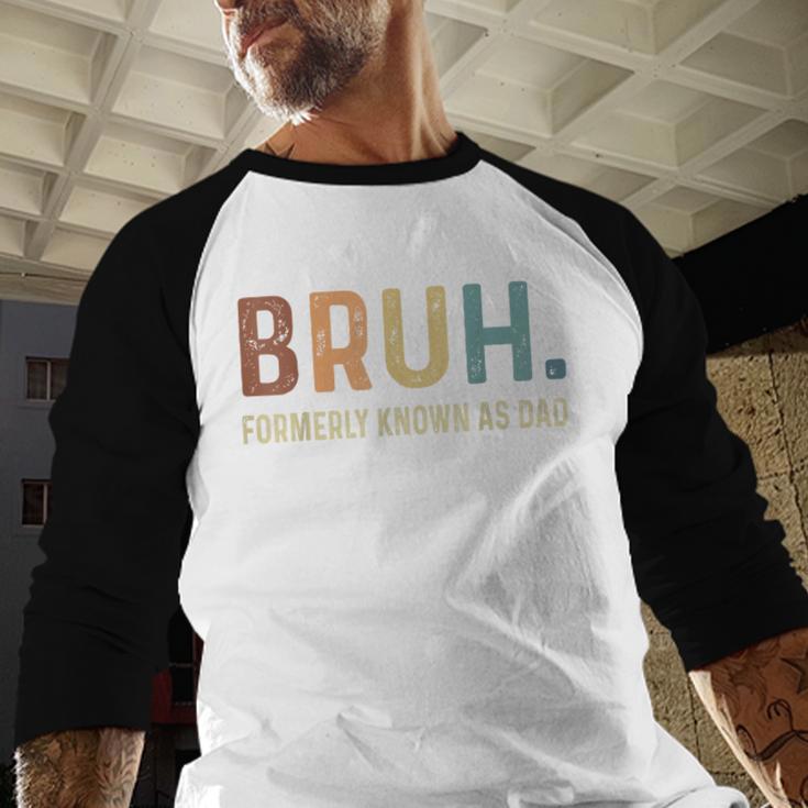 Bruh Formerly Known As Dad Men Baseball Raglan Shirt