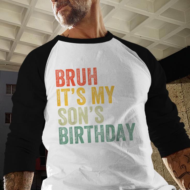 Bruh It's My Son's Birthday Birthday Father Dad Men Baseball Raglan Shirt