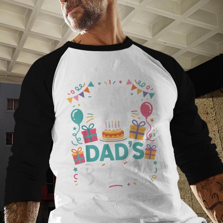 I Can’t Keep Calm It’s My Dad’s Birthday Father's Day Bday Men Baseball Raglan Shirt