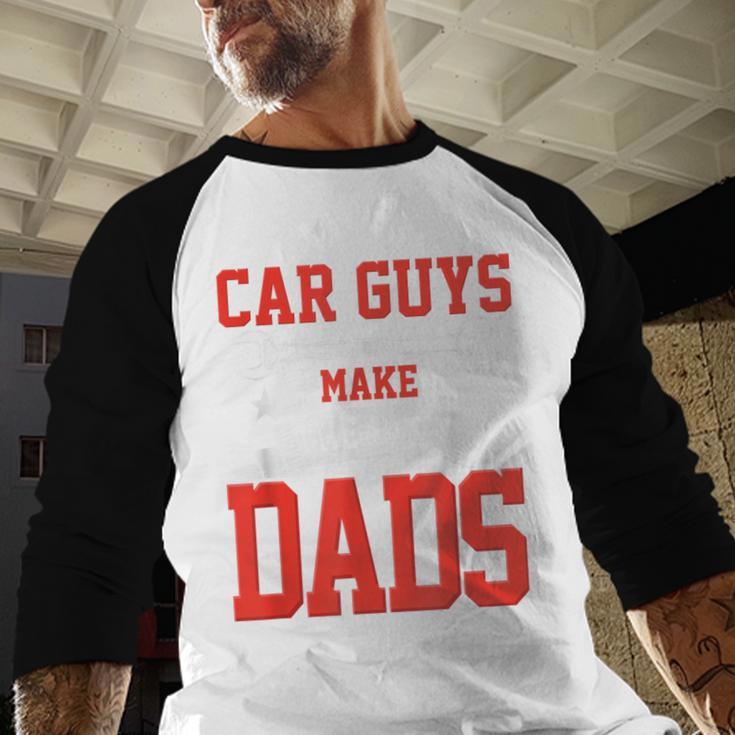 Car Guys Make The Best Dads Garage Mechanic Dad Men Baseball Raglan Shirt