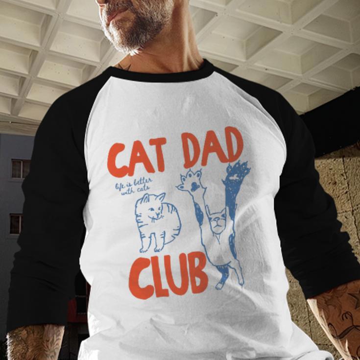 Cat Dad Club Life Is Better With Cats Father's Day Cat Dad Men Baseball Raglan Shirt Cat Dad Club Life Is Better With Cats Father's Day Cat Dad Men Baseball Raglan Shirt