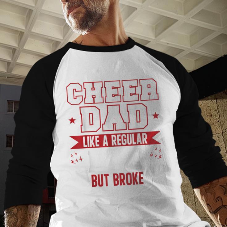Cheer Dad Like A Regular Dad But Broke Cheerleader Dad Men Baseball Raglan Shirt