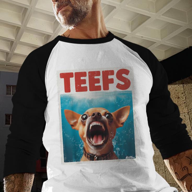 Chihuahua Teefs Top Teeth Chi Jowls Paws Dog Mom Dad Men Baseball Raglan Shirt
