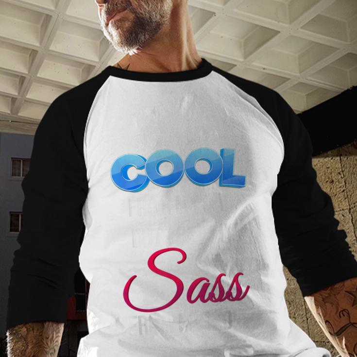 I Get My Cool From My Dad But I Get My Sass From My Mom Men Baseball Raglan Shirt