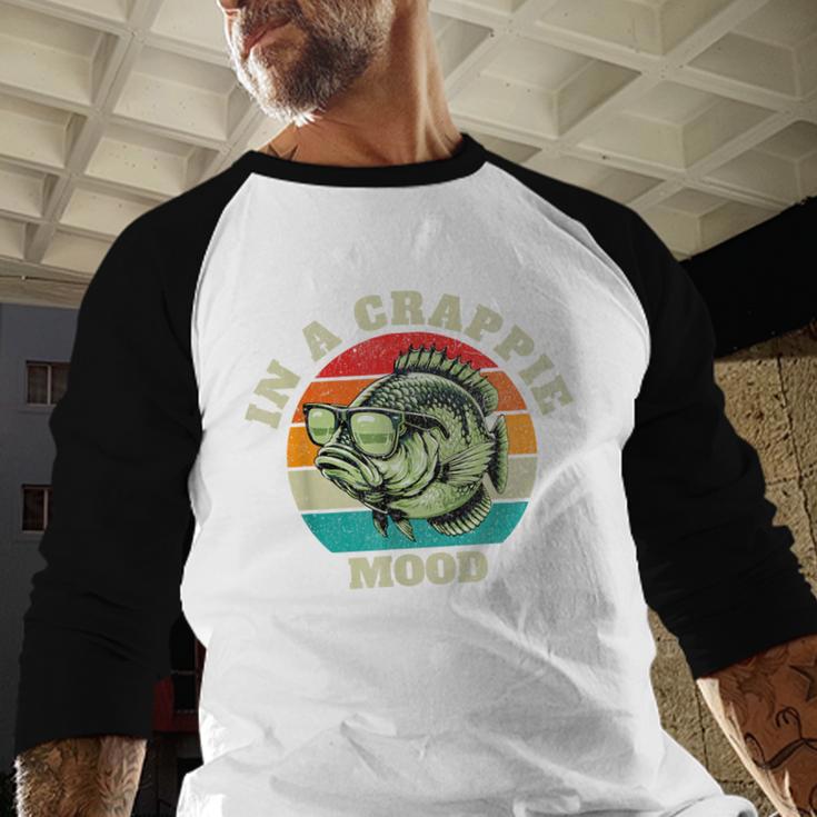 In A Crappie Mood Retro Fishing Sarcastic Dad Men Baseball Raglan Shirt In A Crappie Mood Retro Fishing Sarcastic Dad Men Baseball Raglan Shirt