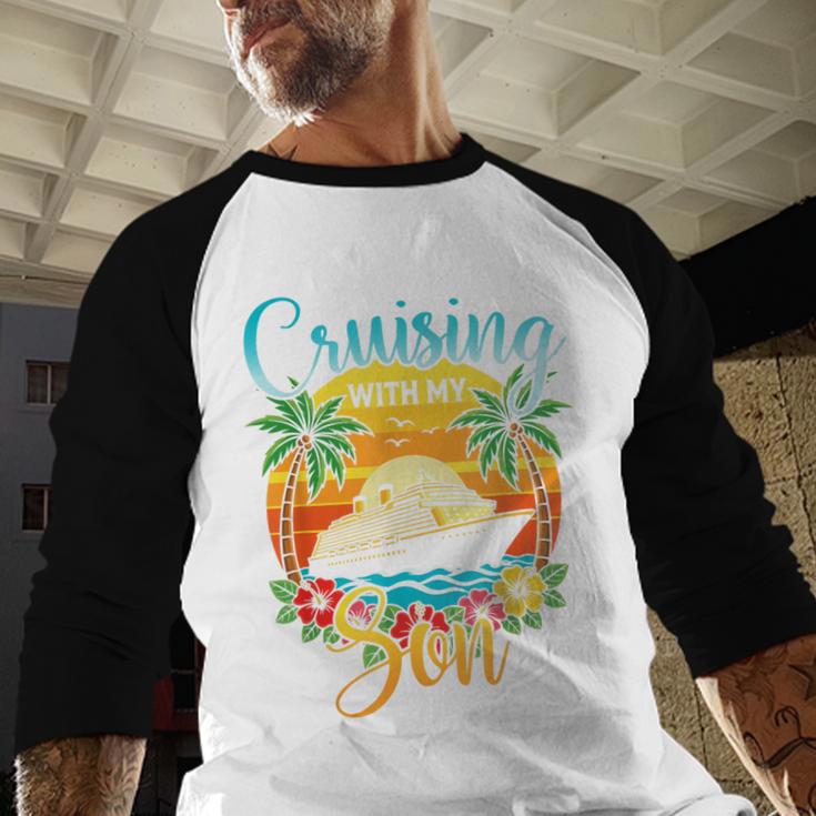 Cruising With My Son Mom Dad Cruise Vacation Matching Men Baseball Raglan Shirt