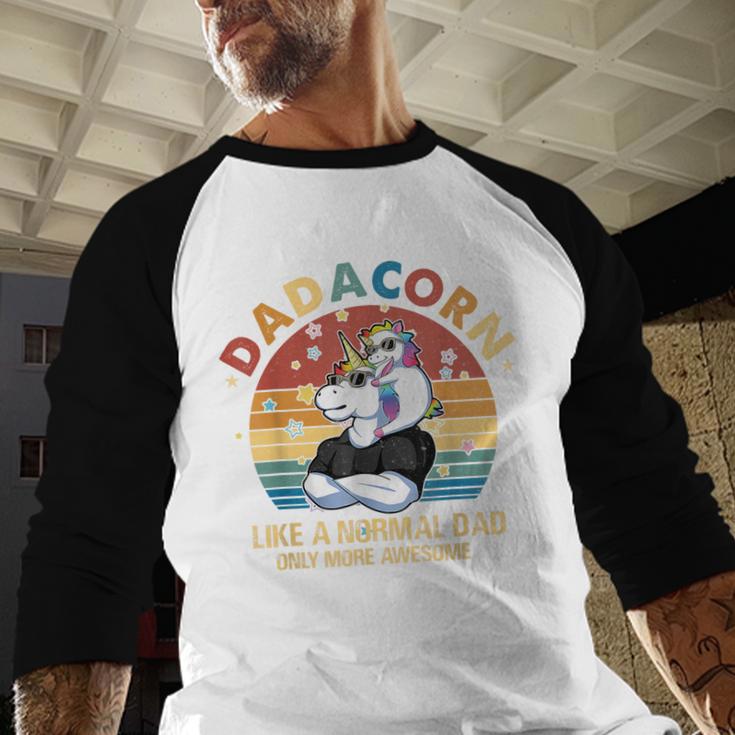 Cute Dadacorn Like A Normal Dad Only More Awesome Daddy Men Baseball Raglan Shirt