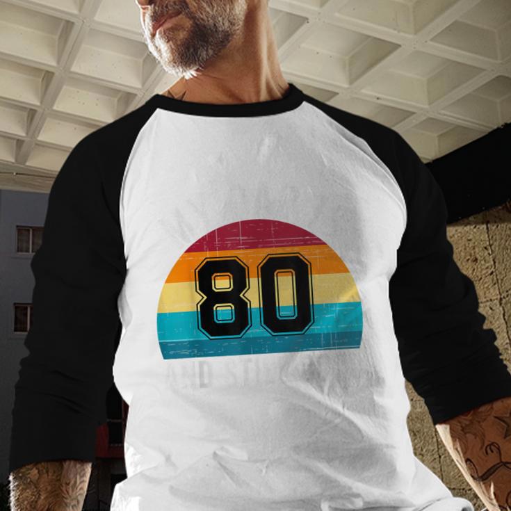 My Dad Is 80 And Still Cool 80th Retro Birthday Dad Daddy Men Baseball Raglan Shirt
