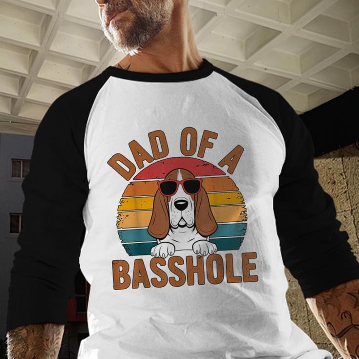 Dad Of a Basshole Basset Hound Owner Men Baseball Raglan Shirt