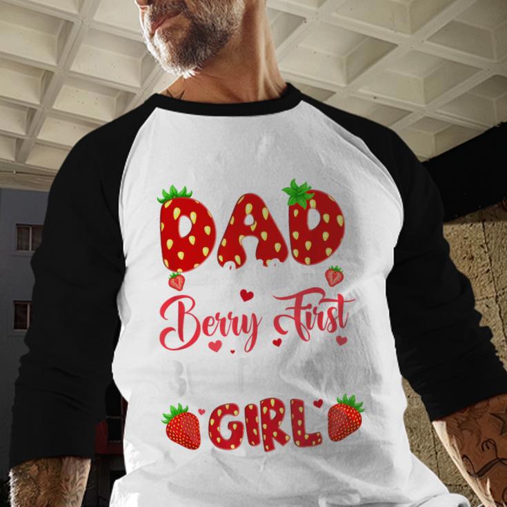 Dad Of The Berry First Birthday Of Girl Strawberry Men Baseball Raglan Shirt