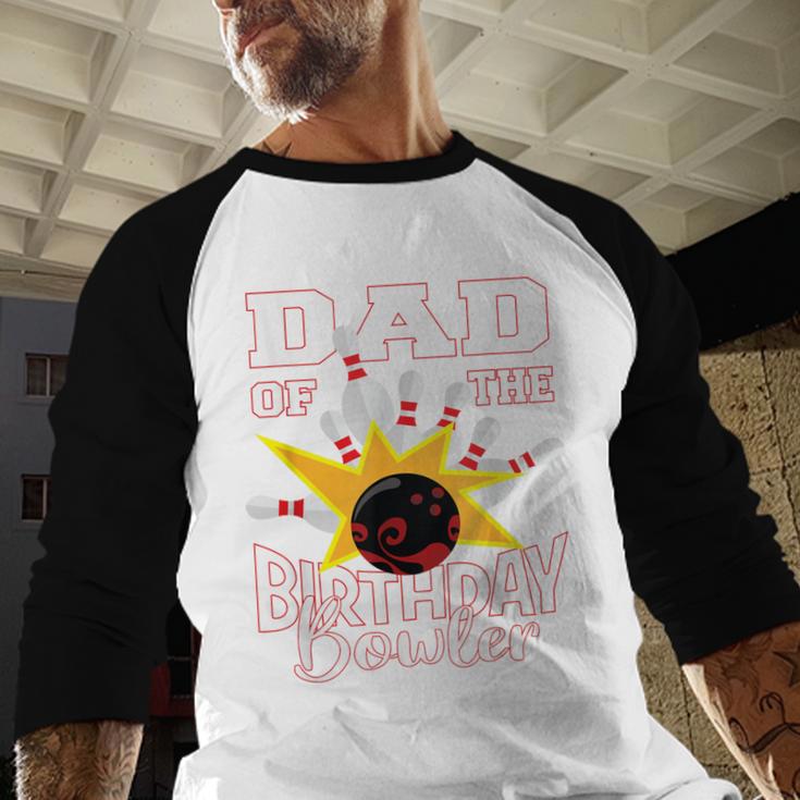 Dad Of The Birthday Bowler Kid Bowling Party Men Baseball Raglan Shirt