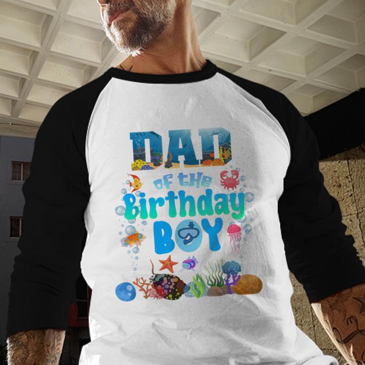 Dad Of The Birthday Boy Aquarium Sea Animals Matching Men Baseball Raglan Shirt