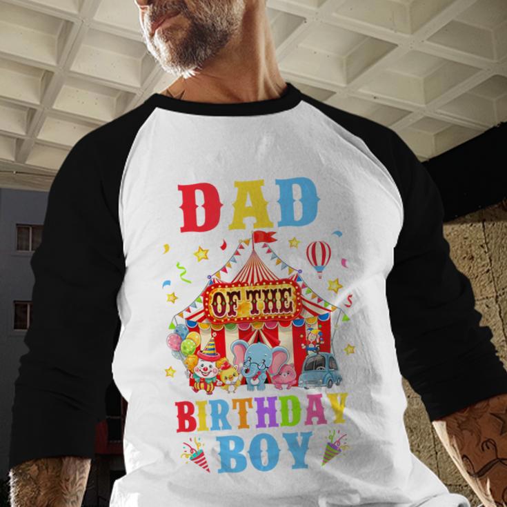 Dad Of The Birthday For Boy Circus Carnival Theme Party Men Baseball Raglan Shirt