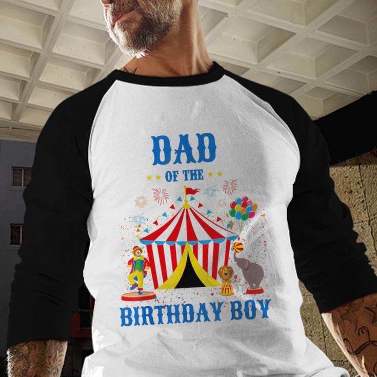 Dad Of The Birthday Boy Circus Ringmaster Party Birthday Men Baseball Raglan Shirt Dad Of The Birthday Boy Circus Ringmaster Party Birthday Men Baseball Raglan Shirt