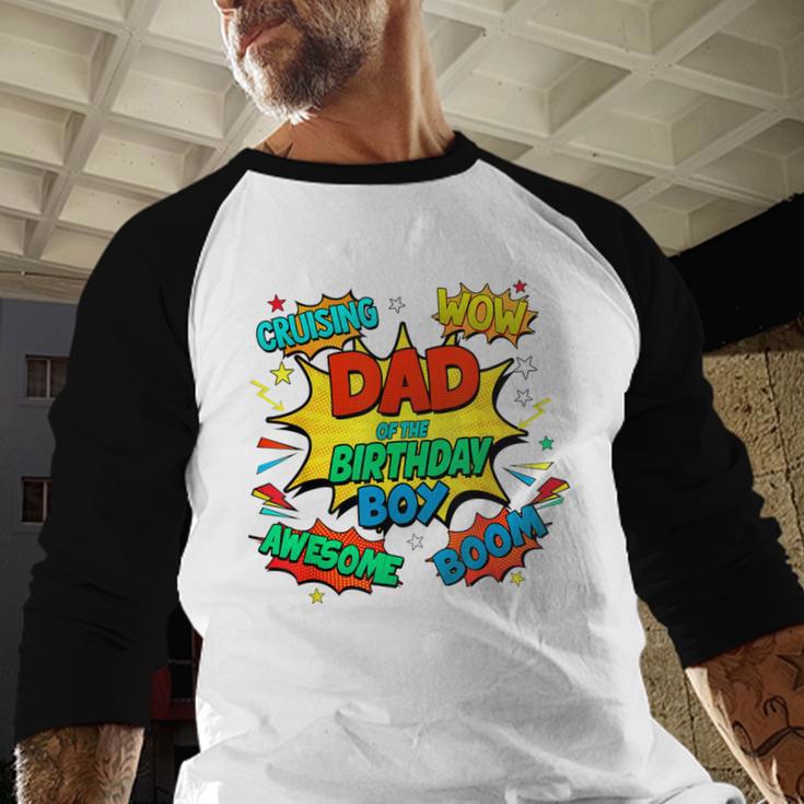 Dad Of The Birthday Boy Shirt Father Superhero Comic Party Men Baseball Raglan Shirt