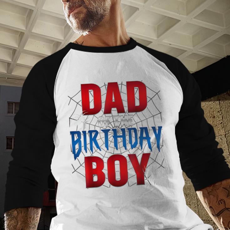 Dad Of The Birthday Boy Spider Web Birthday Party Matching Men Baseball Raglan Shirt