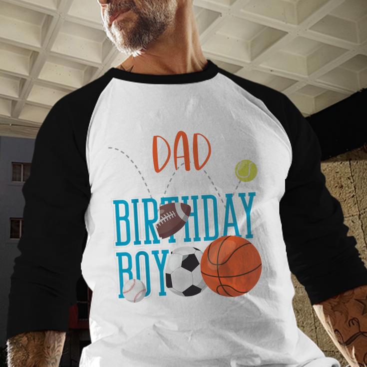 Dad Of The Birthday Boy Sports Matching Family Men Baseball Raglan Shirt