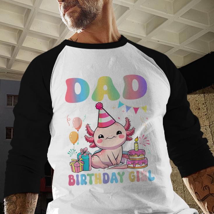 Dad Of The Birthday Girl Axolotl Bday Party Family Men Baseball Raglan Shirt