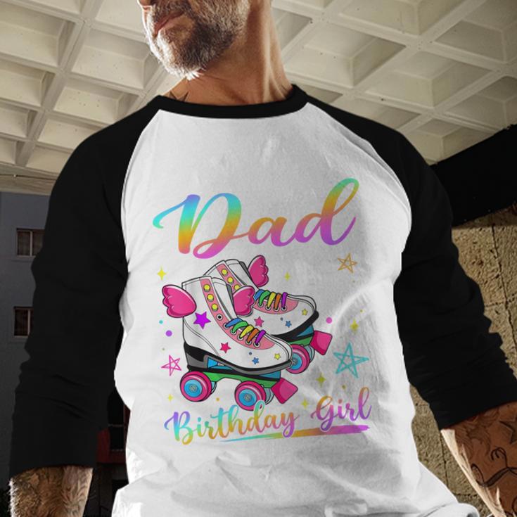 Dad Of The Birthday Girl Rolling Skate Family Matching Men Baseball Raglan Shirt
