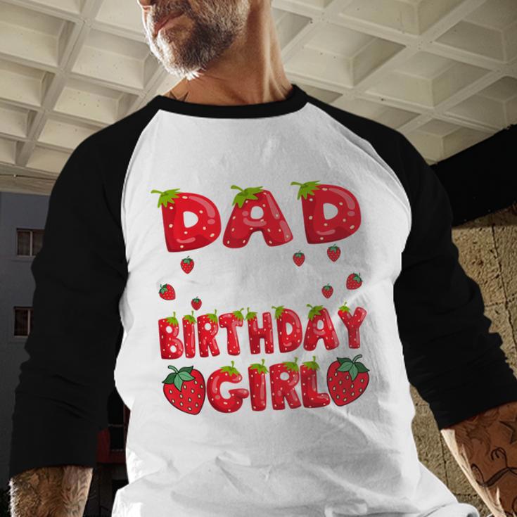 Dad Of The Birthday Girl Strawberry Family Matching Men Baseball Raglan Shirt
