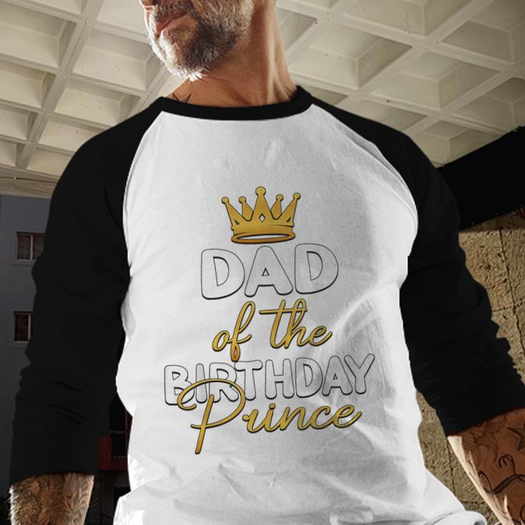 Dad Of The Birthday Prince Boy Bday Party Idea For Him Men Baseball Raglan Shirt Dad Of The Birthday Prince Boy Bday Party Idea For Him Men Baseball Raglan Shirt