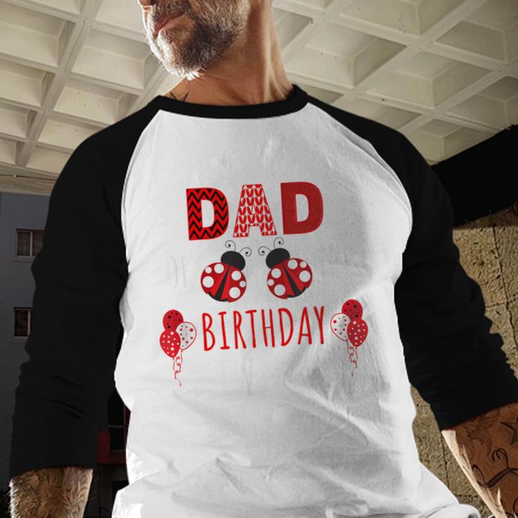 Dad Of The Birthday Twins Ladybug Birthday Family Matching Men Baseball Raglan Shirt