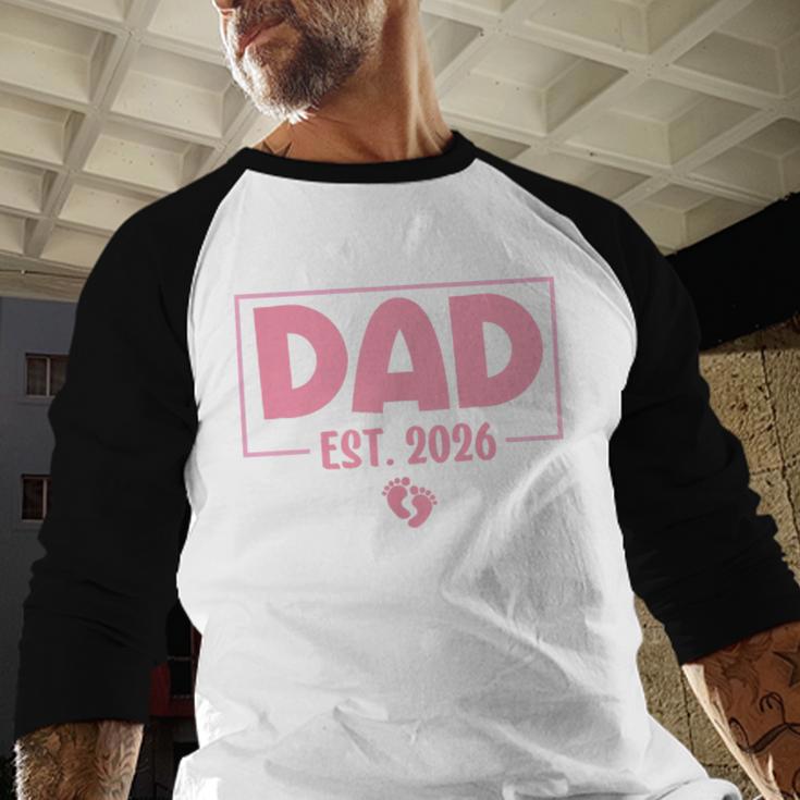 Dad Est 2026 Logo Daddy 2026 Soon To Be New Father 2026 Men Baseball Raglan Shirt