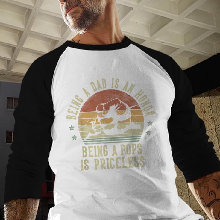 Being A Dad Is An Honor Being A Pops Is Priceless Pops Men Baseball Raglan Shirt Being A Dad Is An Honor Being A Pops Is Priceless Pops Men Baseball Raglan Shirt