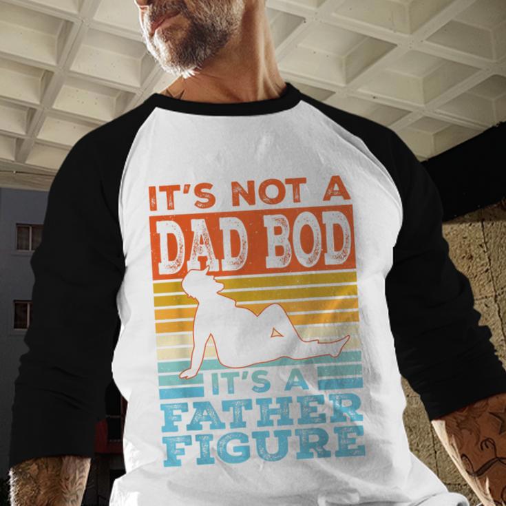 Dad Its Not A Dad BOD Its A Father Figure Graphic Men Baseball Raglan Shirt Dad Its Not A Dad BOD Its A Father Figure Graphic Men Baseball Raglan Shirt
