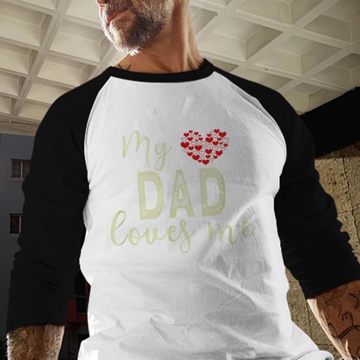 My Dad Loves Me Men Baseball Raglan Shirt My Dad Loves Me Men Baseball Raglan Shirt